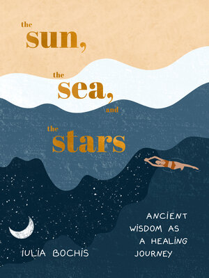 cover image of The Sun, the Sea, and the Stars